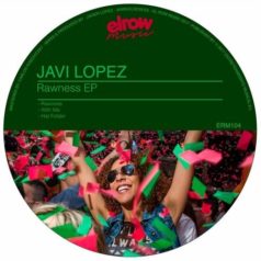 Javi Lopez – Rawness EP / ElRow Music