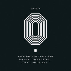 Subb-an & Adam Shelton – Self Control_Only Now / One Records