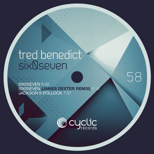 image cover: Tred Benedict - Six0Seven (+James Dexter Remix) / Cyclic Records