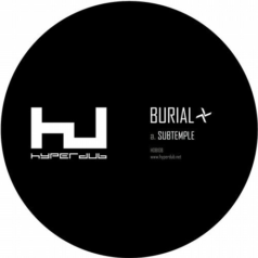 Burial – Subtemple / Beachfires / Hyperdub