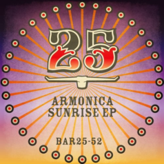 Armonica – Sunrise EP / Bar 25 Music