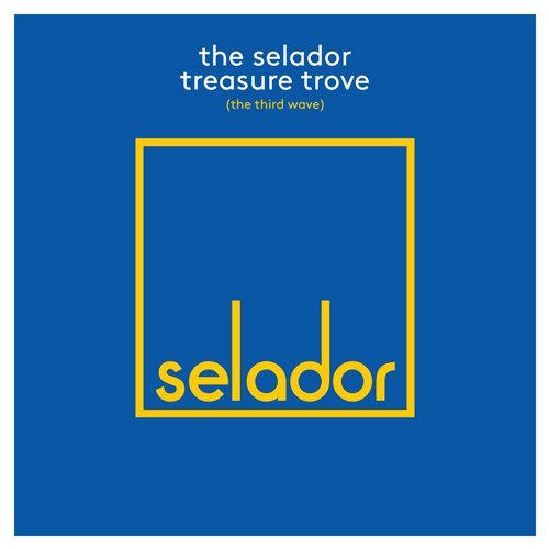 image cover: VA - The Selador Treasure Trove (The Third Wave) / Selador