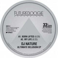 DJ Nature – Ultimate Delusion EP / Futureboogie Recordings