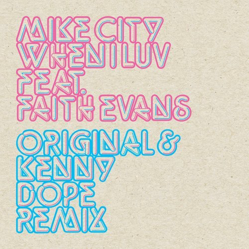 image cover: Mike City - When I Luv (Kenny Dope Remix) / BBE