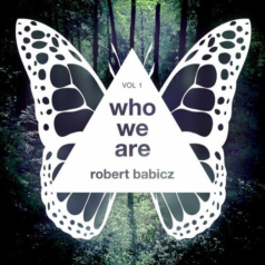 Robert Babicz – Who We Are, Vol. 1 / Systematic Recordings