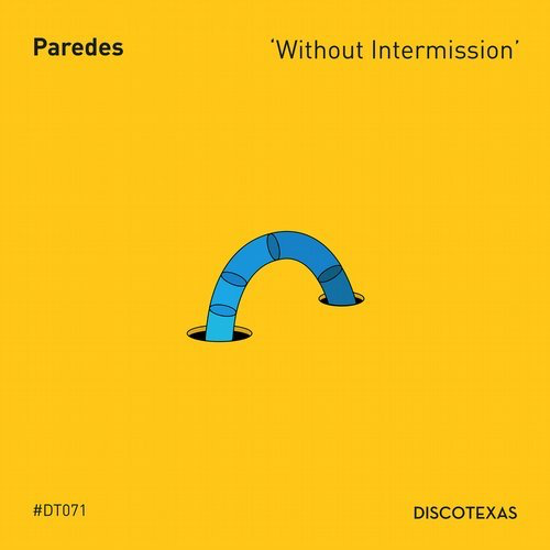 image cover: Paredes - Without Intermission / Discotexas