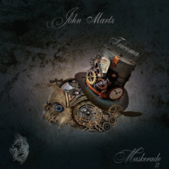 John Martz – Tricoma / Maskerade