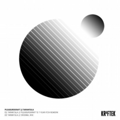 Pleasurekraft – Tarantula (7 Year Itch Rework) / Kraftek