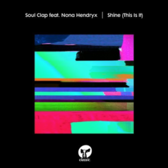 Soul Clap – Shine (This Is It) / Classic Music Company