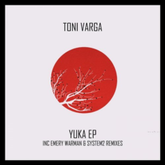 Toni Varga – Yuka – Ep / Underground Audio