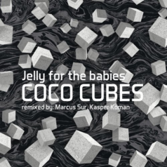 Jelly For The Babies – Coco Cubes (+Marcus Sur Remix) / One Of A Kind