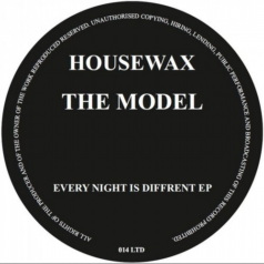 The Model – Every Night is Different / Housewax
