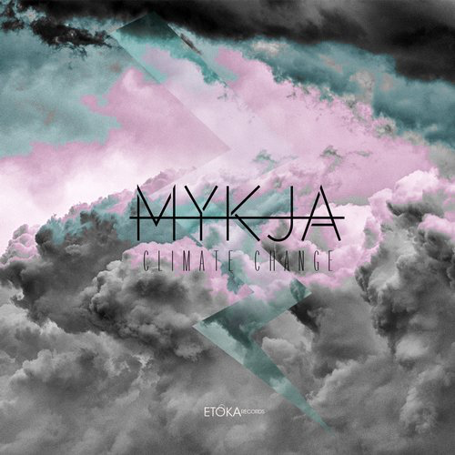 image cover: Mykja - Climate Change / Etoka Records