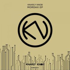 Knarly Knob – Mordax EP / Knarly Knob Records