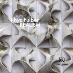 Rhys Fulber – Realism / Sonic Groove
