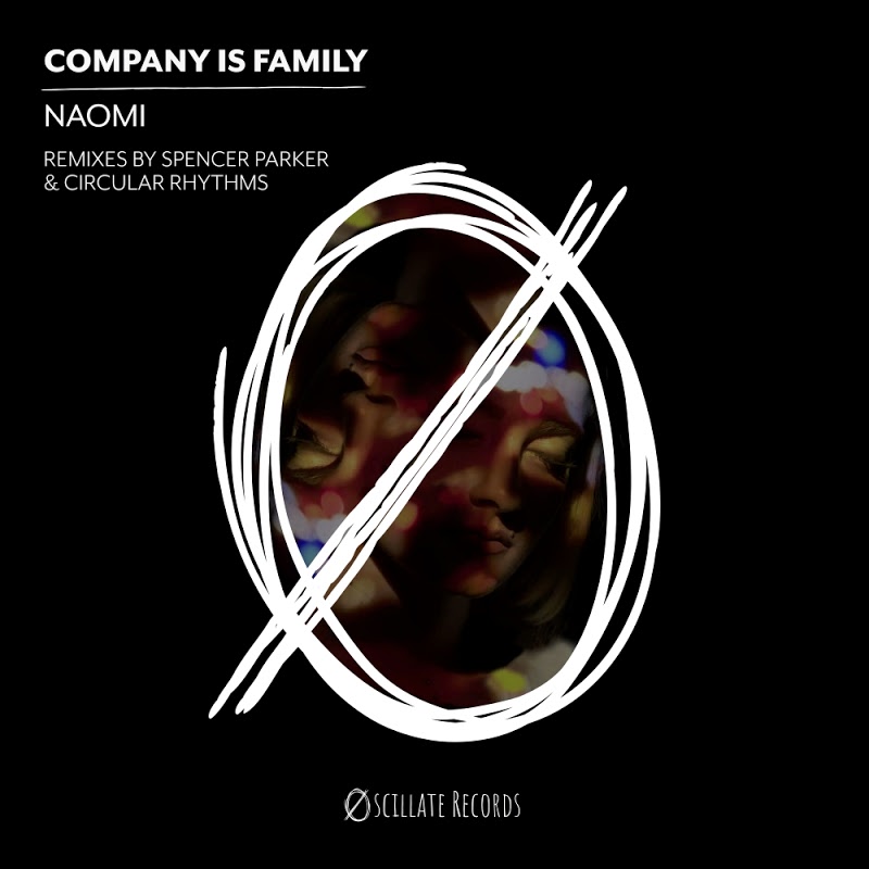 image cover: Company Is Family - Naomi / Oscillate Records
