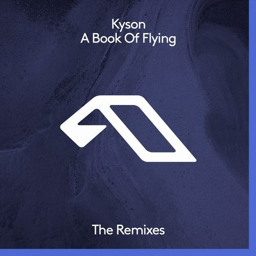 image cover: Kyson - A Book Of Flying (The Remixes) / Anjunadeep