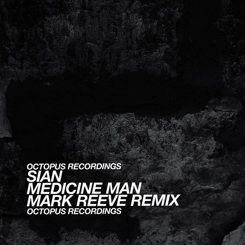 image cover: Sian - Medicine Man (Mark Reeve Remix) / Octopus Records
