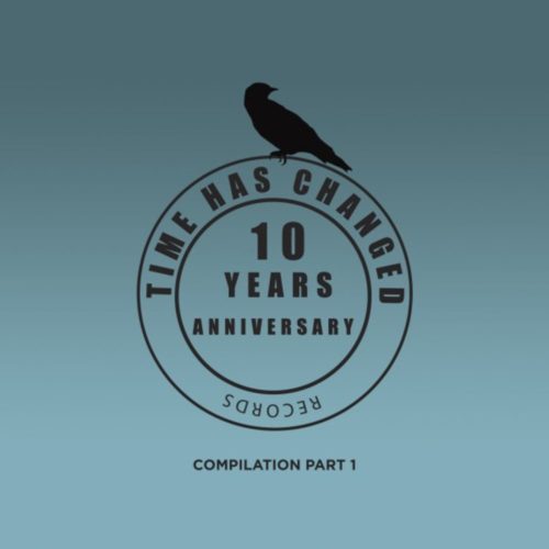 image cover: Various Artists - 10 Years Anniversary - Part 1 / Time Has Changed Records