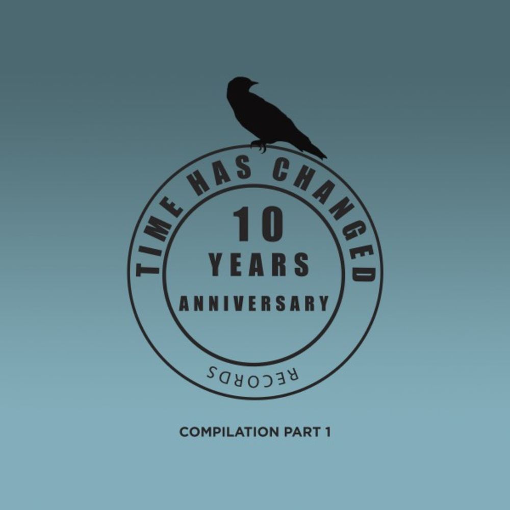 image cover: Various Artists - 10 Years Anniversary - Part 1 / Time Has Changed Records