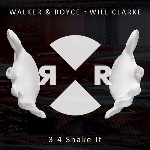 image cover: Will Clarke, Walker & Royce - 3 4 Shake It / Relief
