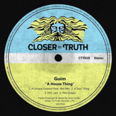 Guim – A House Thing / Closer To Truth