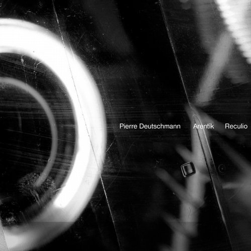 image cover: Pierre Deutschmann - Arentik Reculio / XLR1507