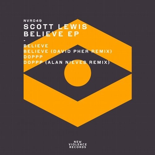 image cover: Scott Lewis - Believe EP / New Violence Records