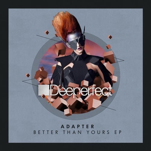 image cover: Adapter - Better Than Yours EP / Deeperfect Records