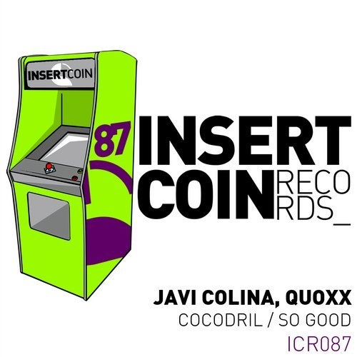 image cover: Javi Colina, Quoxx - Cocodril / So Good / Insert Coin