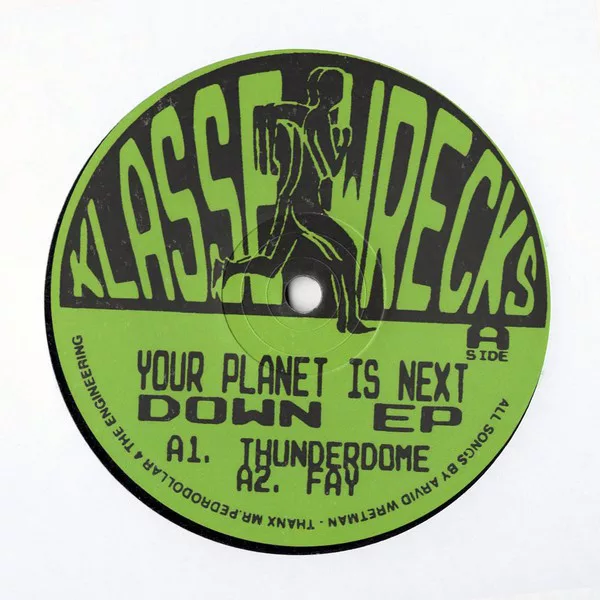 image cover: VINYL: Your Planet Is Next - Down EP / Klasse Wrecks