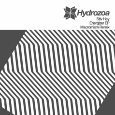 Stiv Hey – Energizer (Incl. Macromism Remix) / Hydrozoa
