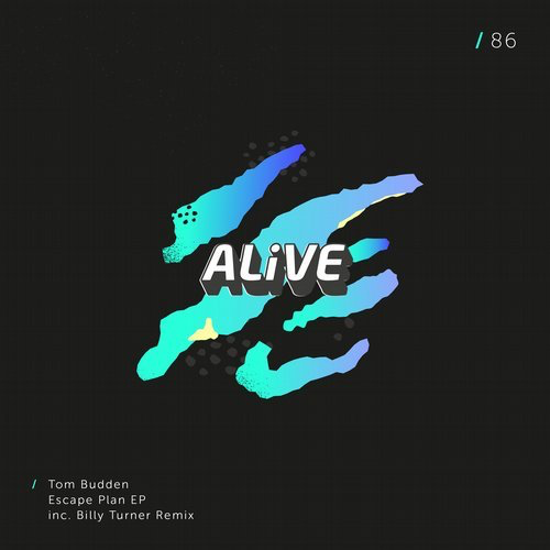 image cover: Tom Budden - Escape Plan EP / Alive Recordings