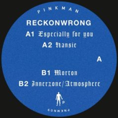 Reckonwrong – Especially for You / Pinkman