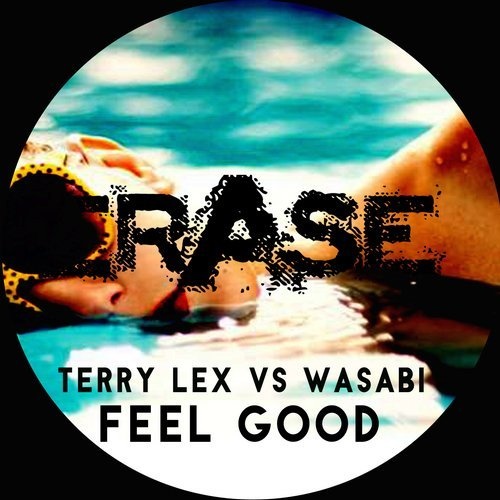 image cover: Wasabi, Terry Lex - Feel Good / Erase Records