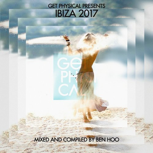 image cover: VA - Get Physical Presents: Ibiza 2017 - Compiled & Mixed by Ben Hoo / Get Physical Music