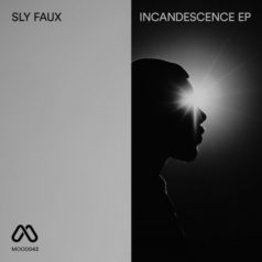 Sly Faux – Incandescence EP / MOOD