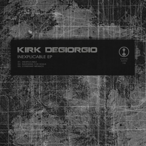 image cover: Kirk Degiorgio - Inexplicable EP / Gynoid Audio