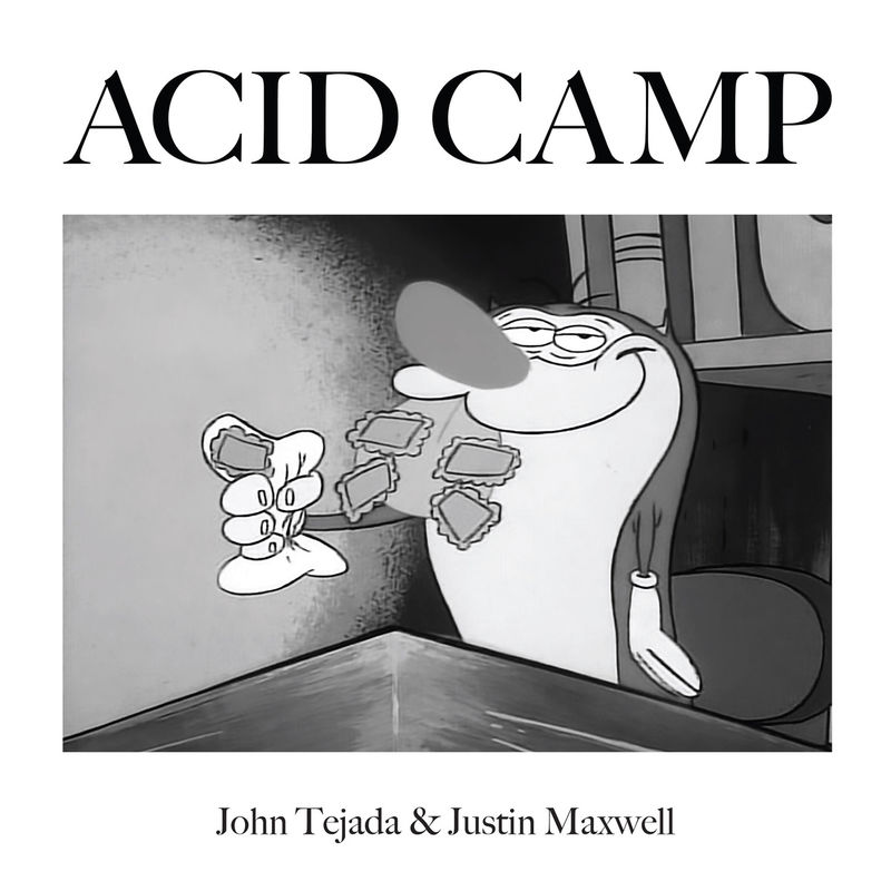image cover: John Tejada - I've Got Acid (On My Brain) / Acid Camp