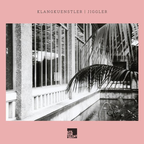 image cover: Jiggler, KlangKuenstler - Jiggler / Stil Vor Talent