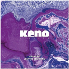 Phonique – Just The Beginning / Keno Records