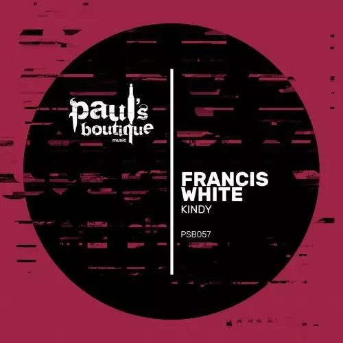 image cover: Francis White - Kindy (+Russ Yallop Remix) / Paul's Boutique