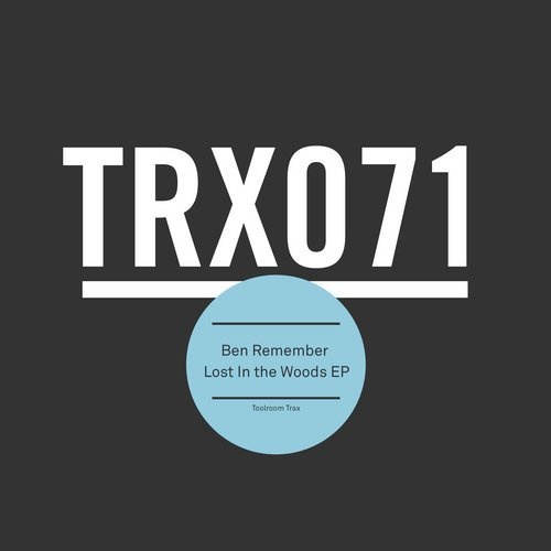 image cover: Ben Remember - Lost In The Woods EP / Toolroom Trax