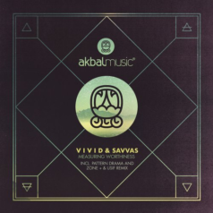 Savvas & V i v i d – Measuring Worthiness / Akbal Music