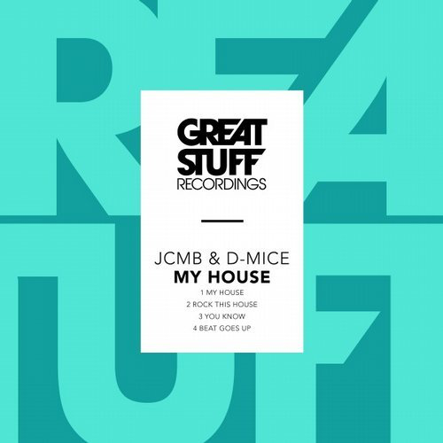 image cover: JCMB, D-MICE - My House / Great Stuff Recordings