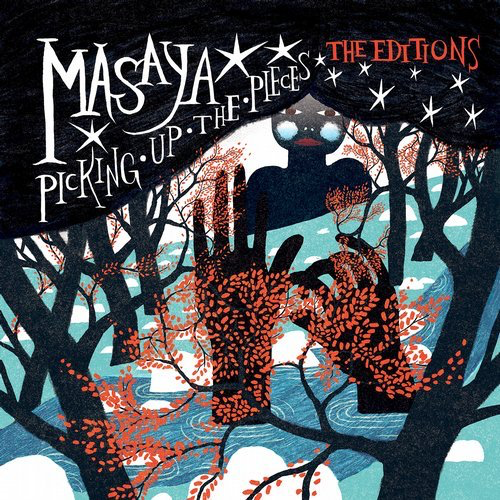 image cover: Masaya (CH) - Picking Up the Pieces: The Editions / Chapter 24 Records