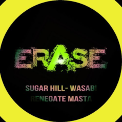 Wasabi, Sugar Hill – Renegate Masta / Erase Records