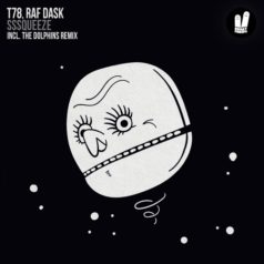 T78 & Raf Dask – Sssqueeze / Smiley Fingers