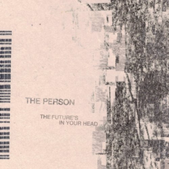 The Person – The Future’s in Your Head / Acroplane Recordings