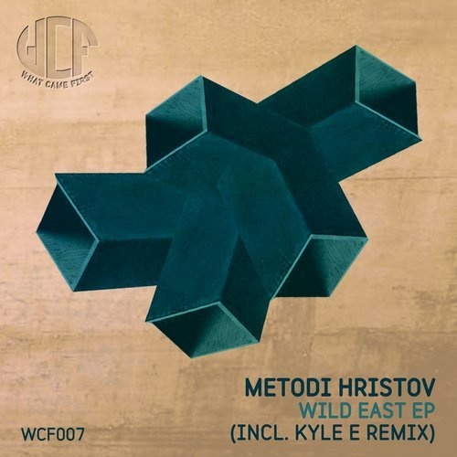image cover: Metodi Hristov - Wild East EP / What Came First